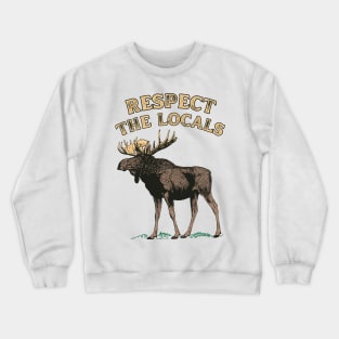 Respect the Locals Moose Crewneck Sweatshirt